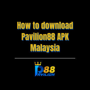 How to download Pavilion88 APK Malaysia - Logo - pavilion88a
