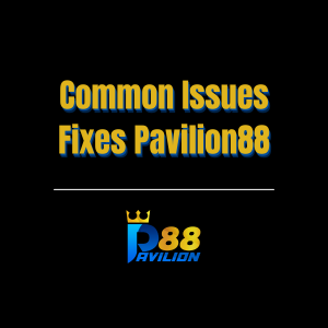 Common Issues Fixes Pavilion88 - Logo - Pavilion88