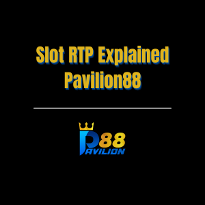 Slot RTP Explained Pavilion88 - Logo - Pavilion88